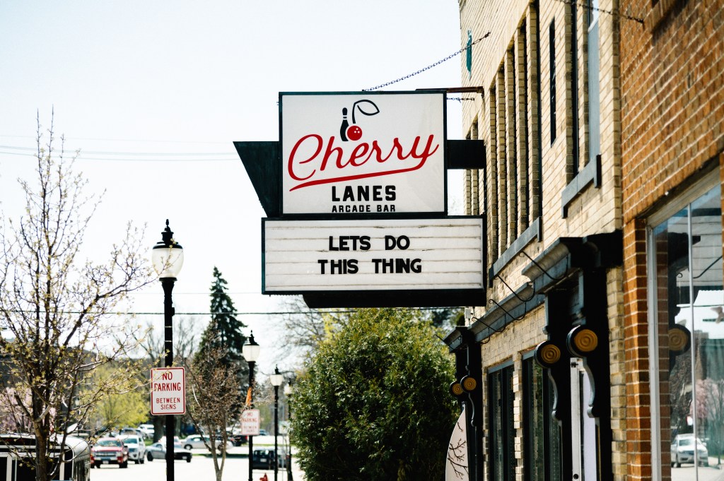 Cherry Lanes Arcade Bar, Sturgeon Bay sign with Let's Do This Thing